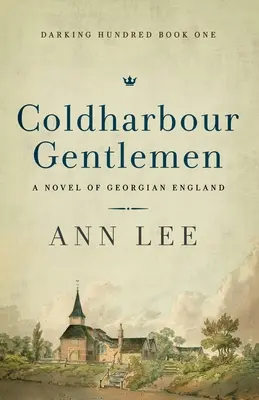 Dżentelmeni z Coldharbour: Powieść o gruzińskiej Anglii - Coldharbour Gentlemen: A Novel of Georgian England