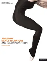 Anatomia, technika tańca i zapobieganie kontuzjom - Anatomy, Dance Technique and Injury Prevention