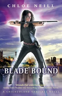 Blade Bound - powieść o wampirach z Chicagolandu - Blade Bound - A Chicagoland Vampires Novel