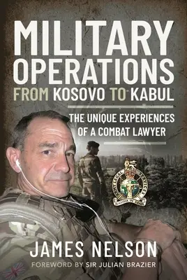 Operacje wojskowe od Kosowa po Kabul: wyjątkowe doświadczenia prawnika bojowego - Military Operations from Kosovo to Kabul: The Unique Experiences of a Combat Lawyer
