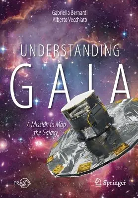 Zrozumieć Gaję: Misja mapowania galaktyki - Understanding Gaia: A Mission to Map the Galaxy