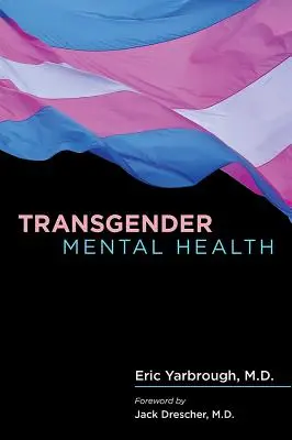 Zdrowie psychiczne osób transpłciowych - Transgender Mental Health