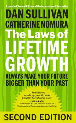 Prawa rozwoju przez całe życie: Zawsze czyń swoją przyszłość większą niż przeszłość - The Laws of Lifetime Growth: Always Make Your Future Bigger Than Your Past