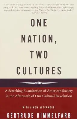 Jeden naród, dwie kultury: Przeszukująca analiza amerykańskiego społeczeństwa w następstwie naszej rewolucji kulturowej - One Nation, Two Cultures: A Searching Examination of American Society in the Aftermath of Our Cultural Revolution