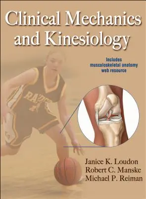 Mechanika kliniczna i kinezjologia z zasobami internetowymi - Clinical Mechanics and Kinesiology with Web Resource