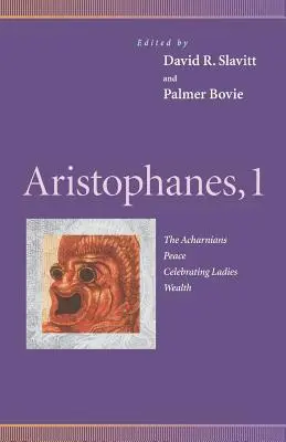 Arystofanes, 1: Acharnijczycy, Pokój, Świętujące damy, Bogactwo - Aristophanes, 1: Acharnians, Peace, Celebrating Ladies, Wealth