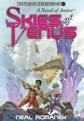 Niebo Wenus: Powieść o Amtorze (Dzikie przygody Edgara Rice'a Burroughsa, Księga 11) - Skies of Venus: A Novel of Amtor (The Wild Adventures of Edgar Rice Burroughs, Book 11)