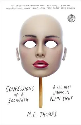 Wyznania socjopaty: Życie spędzone w ukryciu - Confessions of a Sociopath: A Life Spent Hiding in Plain Sight