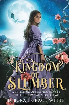 Kingdom of Slumber: Opowieść o Śpiącej Królewnie - Kingdom of Slumber: A Retelling of Sleeping Beauty
