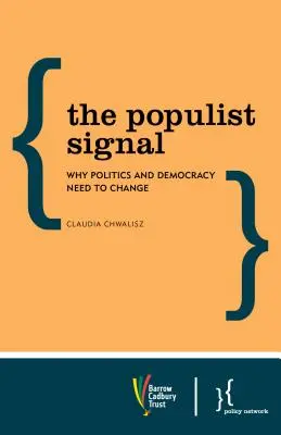 Populistyczny sygnał: Dlaczego polityka i demokracja muszą się zmienić - The Populist Signal: Why Politics and Democracy Need to Change