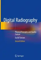 Radiografia cyfrowa: Zasady fizyczne i kontrola jakości - Digital Radiography: Physical Principles and Quality Control