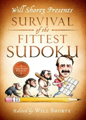 Will Shortz przedstawia Survival of the Fittest Sudoku: 200 trudnych łamigłówek - Will Shortz Presents Survival of the Fittest Sudoku: 200 Hard Puzzles