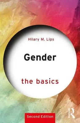 Gender: Podstawy - wydanie 2 (Lips Hilary M. (Radford University USA)) - Gender: The Basics - 2nd edition (Lips Hilary M. (Radford University USA))