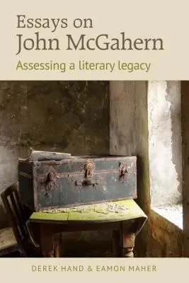 Eseje o Johnie McGahernie: ocena spuścizny literackiej - Essays on John McGahern: Assessing a Literacy Legacy