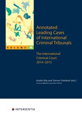 Annotated Leading Cases of International Criminal Tribunals - Volume 64, 64: Międzynarodowy Trybunał Karny 1 grudnia 2014 r. - 17 czerwca 2015 r. - Annotated Leading Cases of International Criminal Tribunals - Volume 64, 64: International Criminal Court 1 December 2014 - 17 June 2015