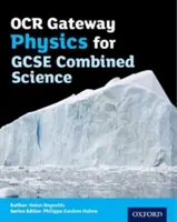 OCR Gateway Physics for GCSE Combined Science Książka ucznia - OCR Gateway Physics for GCSE Combined Science Student Book