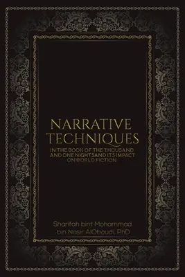 Techniki narracyjne w Księdze tysiąca i jednej nocy i jej wpływ na światową fikcję - Narrative Techniques in the Book of the Thousand and One Nights and its Impact on World Fiction