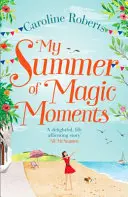 Moje lato magicznych chwil - My Summer of Magic Moments