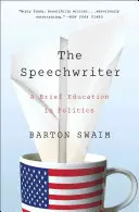 The Speechwriter: Krótka edukacja polityczna - The Speechwriter: A Brief Education in Politics