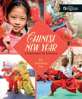 Chiński Nowy Rok: Świętowanie dla każdego - Chinese New Year: A Celebration for Everyone