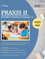 Praxis II Principles of Learning and Teaching 5-9 Study Guide 2019-2020: Przygotowanie do testu i praktyczne pytania testowe do egzaminu Praxis PLT 5623 - Praxis II Principles of Learning and Teaching 5-9 Study Guide 2019-2020: Test Prep and Practice Test Questions for the Praxis PLT 5623 Exam