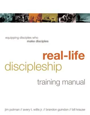 Podręcznik szkoleniowy uczniostwa w prawdziwym życiu: Wyposażanie uczniów, którzy czynią uczniów - Real-Life Discipleship Training Manual: Equipping Disciples Who Make Disciples