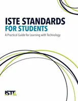 Standardy Iste dla studentów: Praktyczny przewodnik po nauce z wykorzystaniem technologii - Iste Standards for Students: A Practical Guide for Learning with Technology