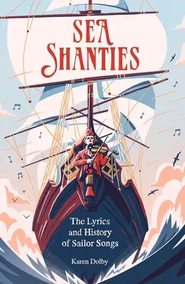 Sea Shanties: Teksty i historia piosenek żeglarskich - Sea Shanties: The Lyrics and History of Sailor Songs