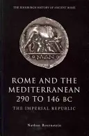 Rzym i basen Morza Śródziemnego 290-146 p.n.e.: Republika Imperialna - Rome and the Mediterranean 290 to 146 BC: The Imperial Republic