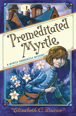 Mirt z premedytacją (Myrtle Hardcastle Mystery 1) - Premeditated Myrtle (Myrtle Hardcastle Mystery 1)