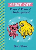 Ballet Cat Tańcz! Taniec! Gacie! - Ballet Cat Dance! Dance! Underpants!