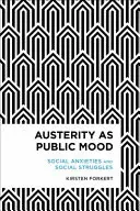 Oszczędność jako nastrój publiczny: niepokoje społeczne i walki społeczne - Austerity as Public Mood: Social Anxieties and Social Struggles