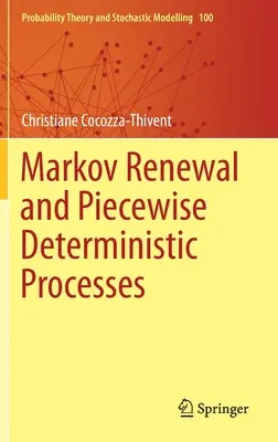 Odnowienie Markowa i fragmentaryczne procesy deterministyczne - Markov Renewal and Piecewise Deterministic Processes