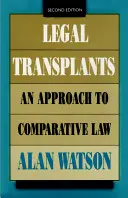 Transplantacje prawa: Podejście do prawa porównawczego, wydanie drugie - Legal Transplants: An Approach to Comparative Law, Second Edition