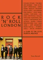 Rock 'n' Roll London: Przewodnik po muzycznym dziedzictwie miasta - Rock 'n' Roll London: A Guide to the City's Musical Heritage