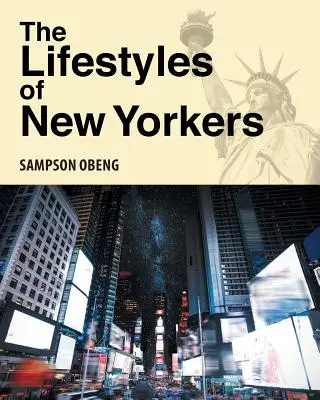 Styl życia nowojorczyków - The Lifestyles of New Yorkers