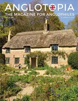 Anglotopia Magazine - Issue #3 - Emma Bridgewater, Calke Abbey, Slavery, Hardy, Churchill, Brighton i wiele więcej! - The Anglophile Magazine: The Anglophi - Anglotopia Magazine - Issue #3 - Emma Bridgewater, Calke Abbey, Slavery, Hardy, Churchill, Brighton, and More! - The Anglophile Magazine: The Anglophi