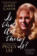 Czy to już wszystko? Dziwne życie Peggy Lee - Is That All There Is?: The Strange Life of Peggy Lee