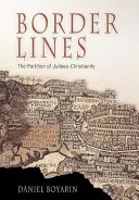 Linie graniczne: Podział judeochrześcijaństwa - Border Lines: The Partition of Judaeo-Christianity