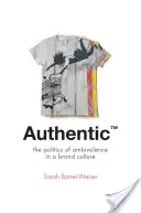 Autentyczny(tm): Polityka ambiwalencji w kulturze marki - Authentic(tm): The Politics of Ambivalence in a Brand Culture