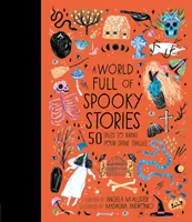 World Full of Spooky Stories - 50 opowieści, które sprawią, że poczujesz mrowienie w kręgosłupie - World Full of Spooky Stories - 50 Tales to Make Your Spine Tingle