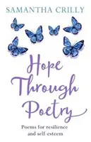 Nadzieja poprzez poezję - wiersze wzmacniające odporność i poczucie własnej wartości - Hope Through Poetry - Poems for resilience and self-esteem