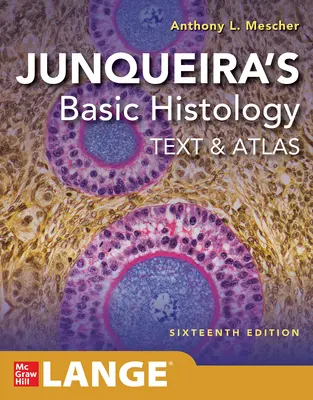 Junqueira's Basic Histology: Tekst i atlas - Junqueira's Basic Histology: Text and Atlas