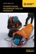 Podręcznik pierwszej pomocy Outward Bound Wilderness - Outward Bound Wilderness First-Aid Handbook