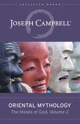 Mitologia orientalna (Maski Boga, tom 2) - Oriental Mythology (the Masks of God, Volume 2)