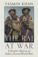 Raj at War - Ludowa historia drugiej wojny światowej w Indiach - Raj at War - A People's History of India's Second World War