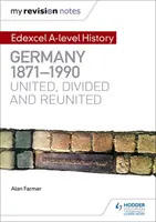 Moje notatki powtórkowe: Edexcel a Level History: Niemcy, 1871-1990: Zjednoczeni, podzieleni i zjednoczeni - My Revision Notes: Edexcel a Level History: Germany, 1871-1990: United, Divided and Reunited