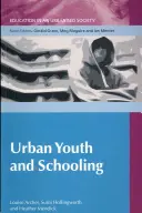 Młodzież miejska i szkolnictwo: Doświadczenia i tożsamość młodych ludzi zagrożonych edukacją - Urban Youth and Schooling: The Experiences and Identities of Educationally 'at Risk' Young People