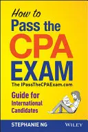 Jak zdać egzamin CPA: Międzynarodowy przewodnik - How to Pass the CPA Exam: An International Guide