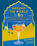 Dookoła świata w 80 koktajlach - Around the World in 80 Cocktails